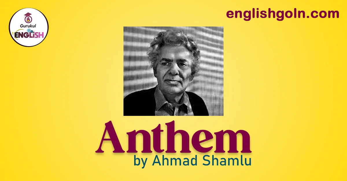 Anthem by Ahmad Shamlu 1 Anthem by Ahmad Shamlu