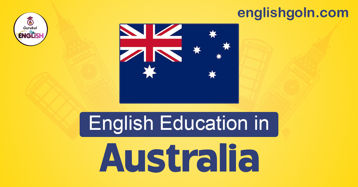 English Education in Australia: A Comprehensive Overview 1 English Education in Australia: A Comprehensive Overview