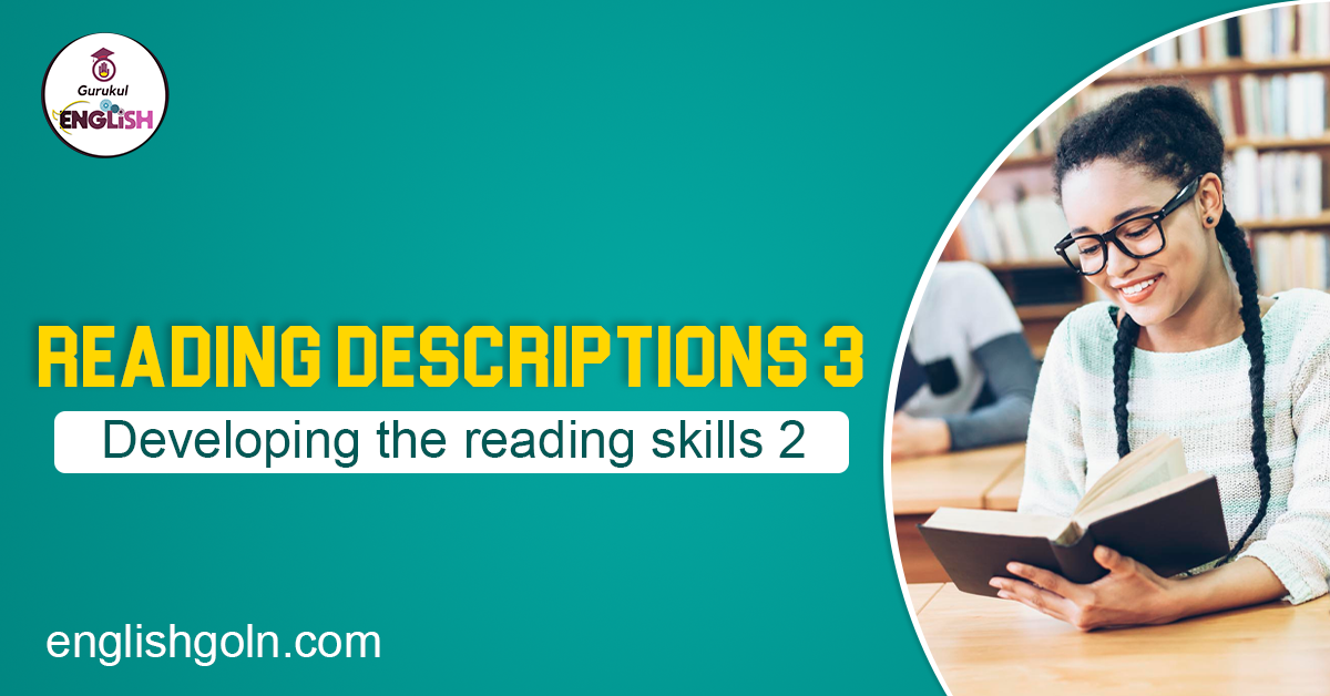 Reading descriptions 3