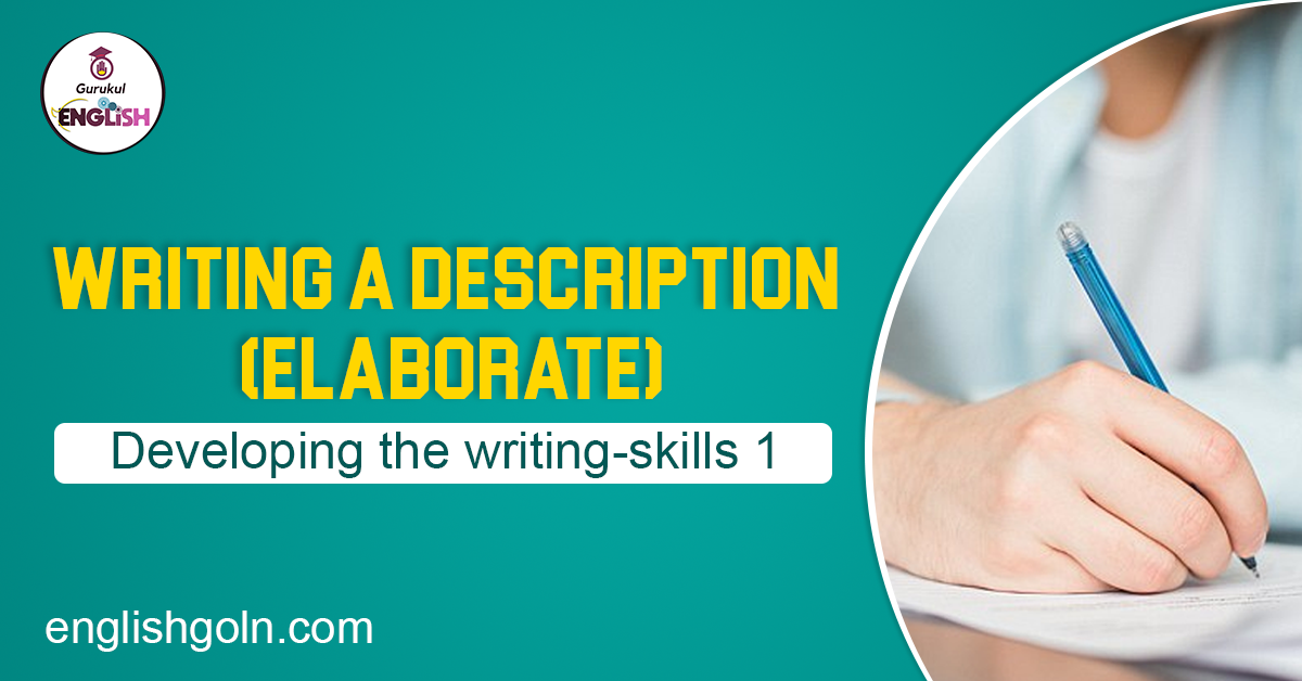 Writing a description elaborate