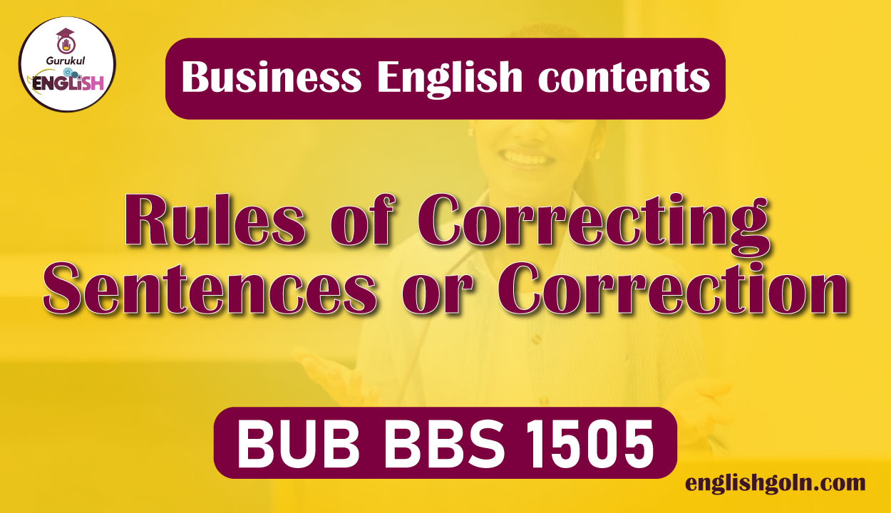 Rules of Correcting Sentence or Correction 1 Rules of Correcting Sentence or Correction