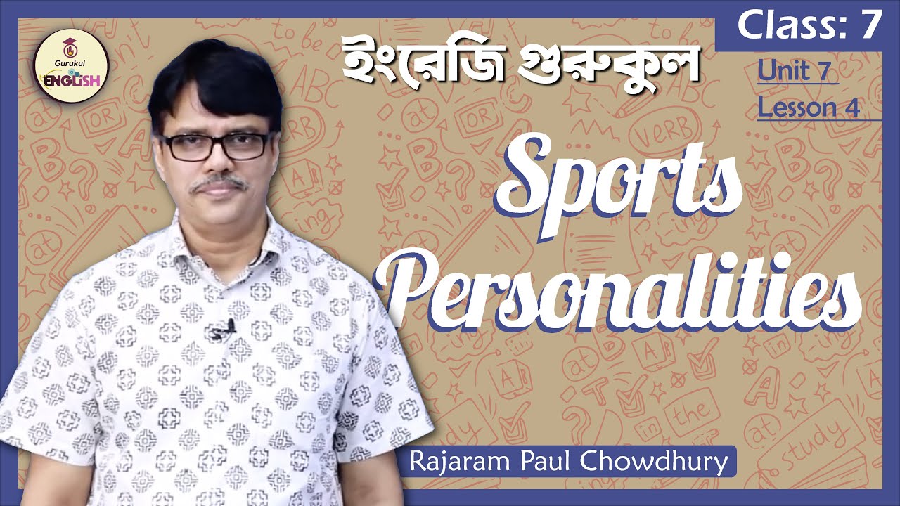 Sports Personalities | Class 7, English 1st Paper Unit 7 Lesson 4 1 Sports Personalities | Class 7, English 1st Paper Unit 7 Lesson 4
