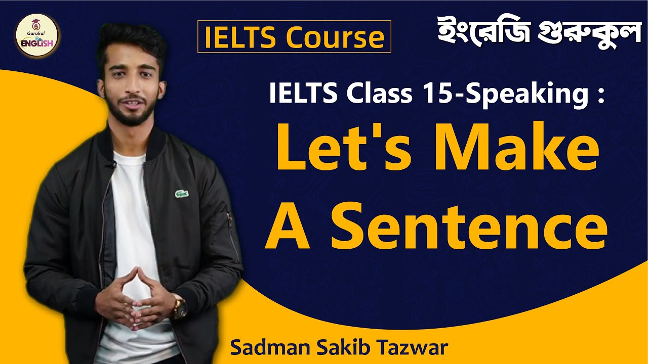 Let's Make a Sentence | Speaking | IELTS Course 1 Let's Make a Sentence | Speaking | IELTS Course