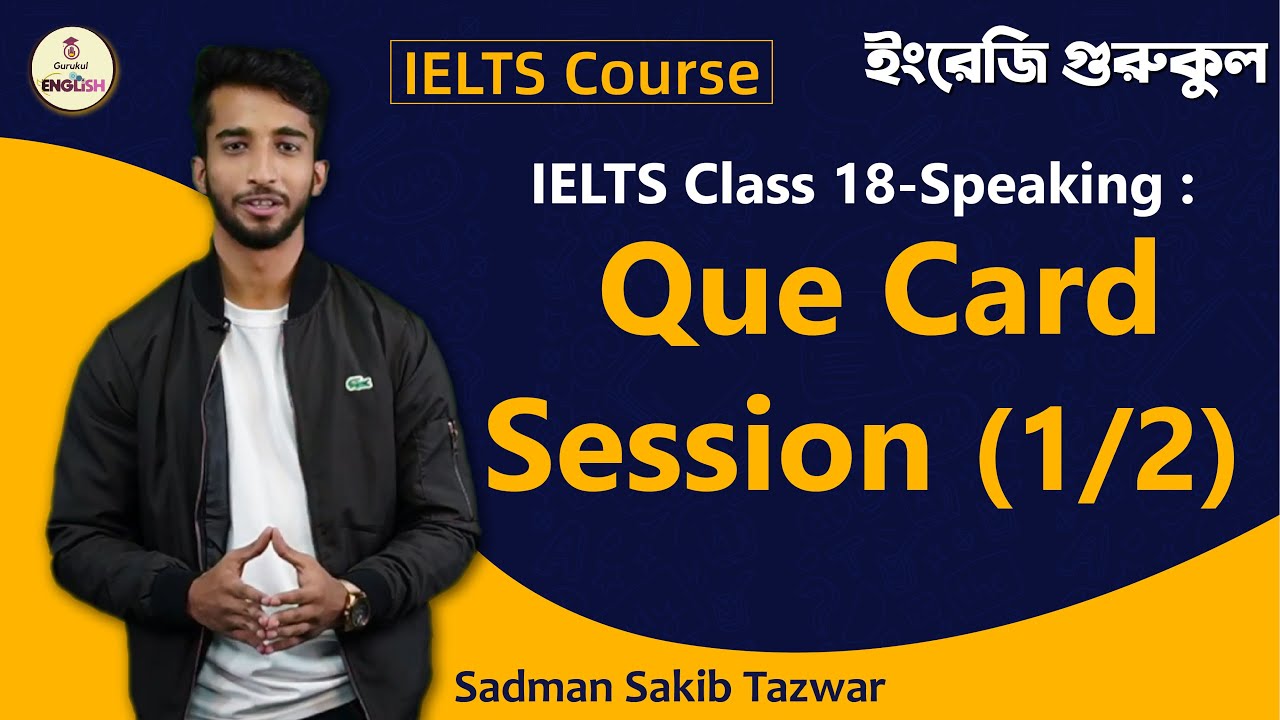 Que Card Session | Speaking | IELTS Course 1 Que Card Session | Speaking | IELTS Course
