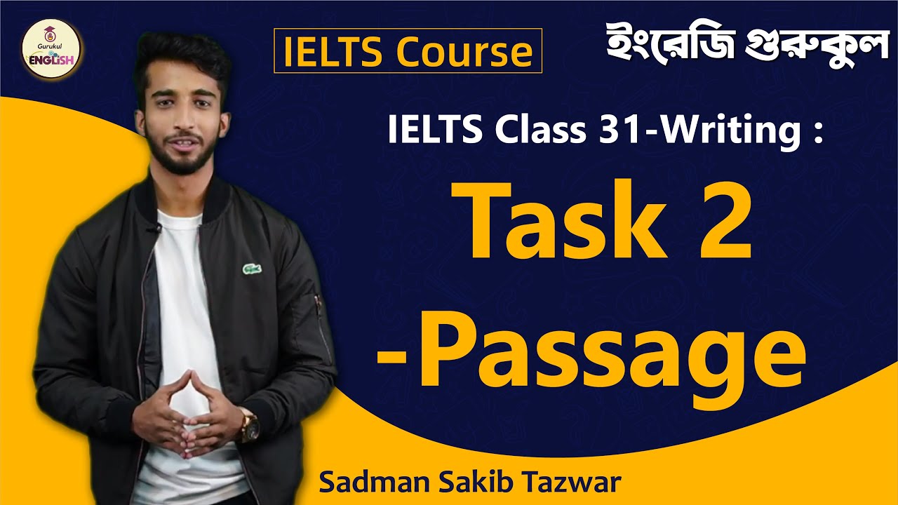 Writing Task 2 - Passage | Writing | IELTS Course