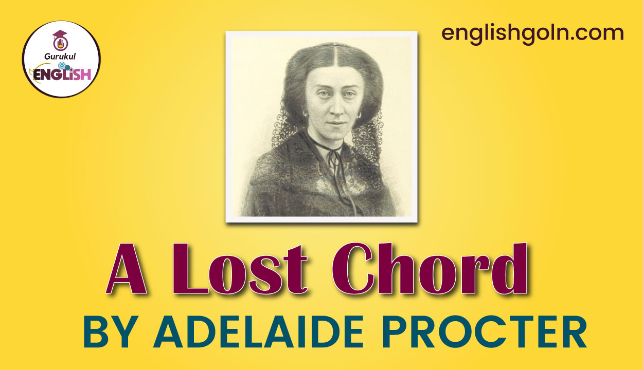 A Lost Chord by Adelaide Procter 1 A Lost Chord by Adelaide Procter