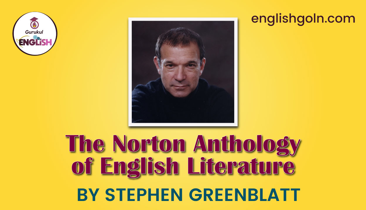 The Norton Anthology of English Literature by Stephen Greenblatt 1 The Norton Anthology of English Literature by Stephen Greenblatt